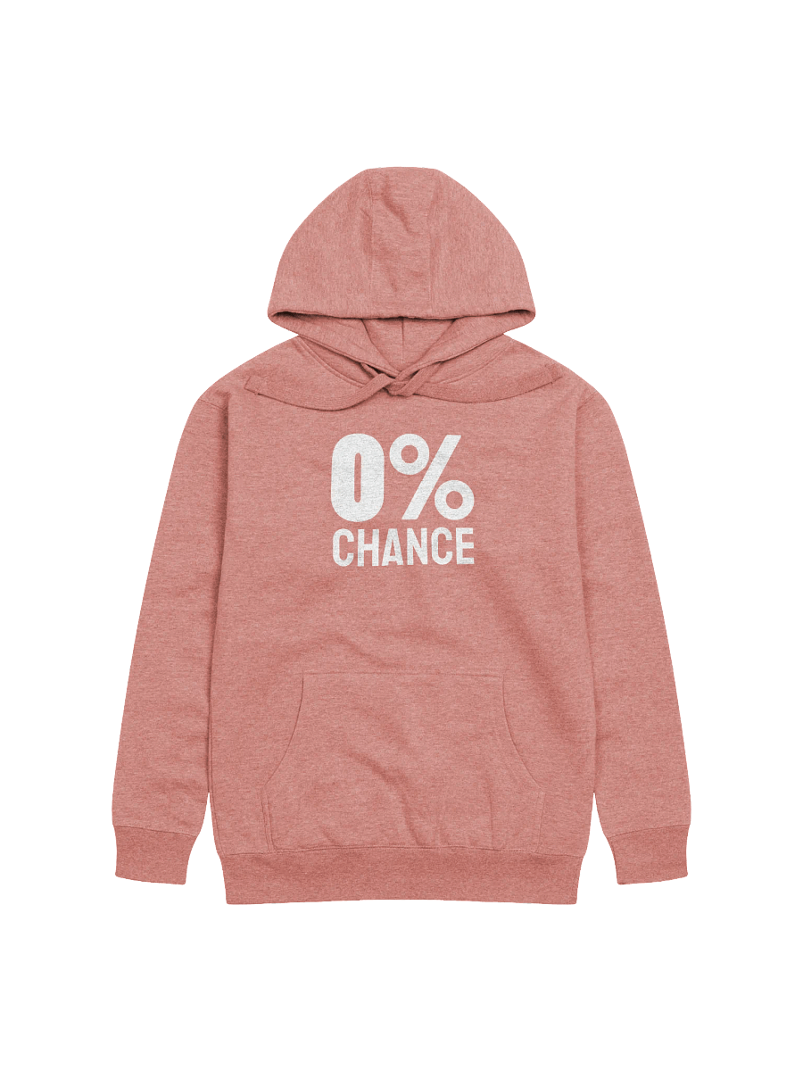 0 Percent Chance Hoodie product image (1)