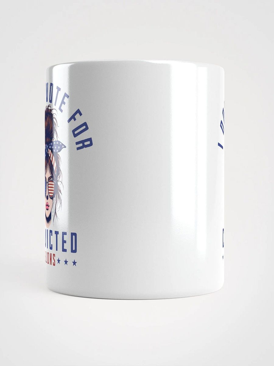 I don't vote for convicted felons product image (5)