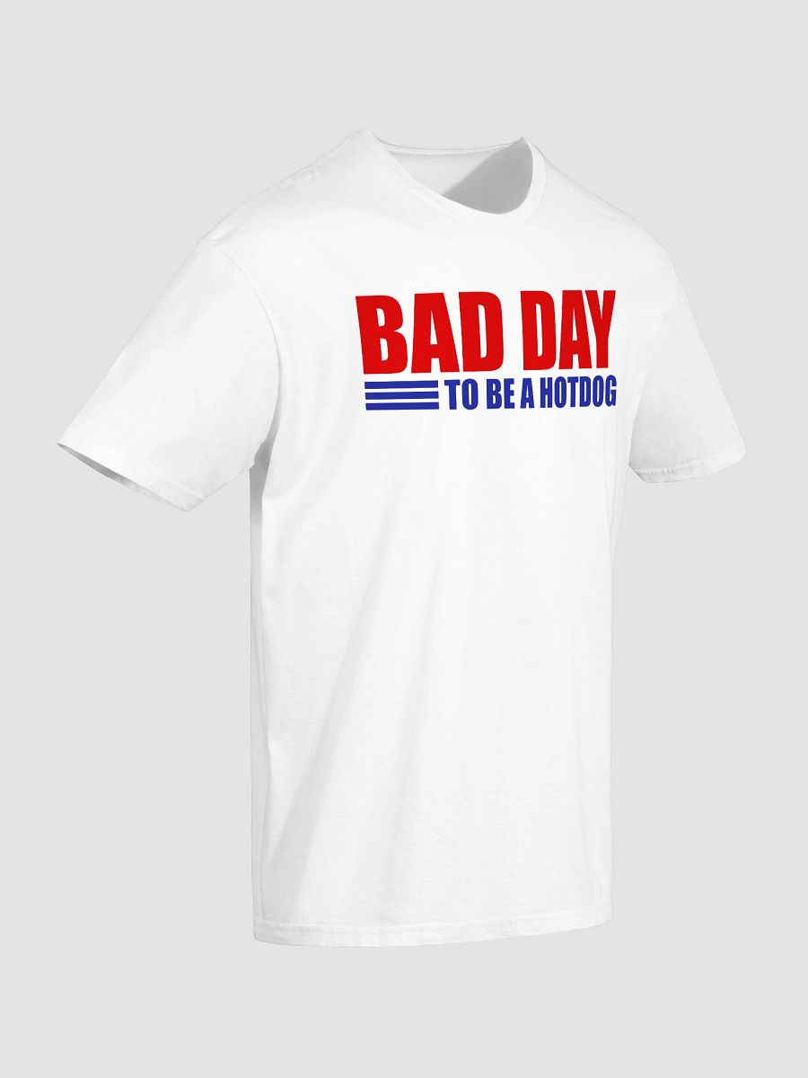 Bad Day to Be a Hot Dog T-Shirt product image (3)