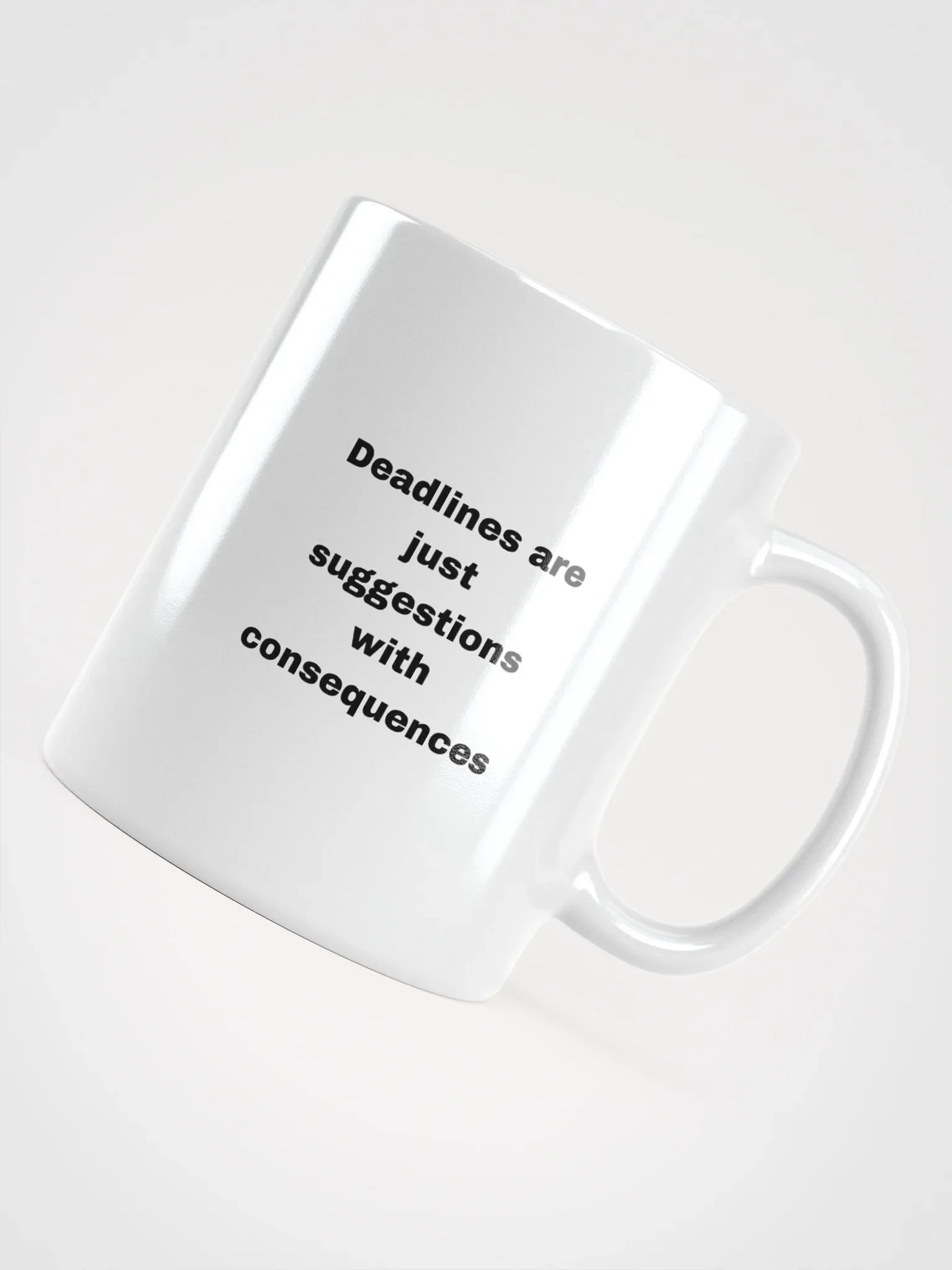 The “Deadlines Are Just Suggestions with Consequences” Mug product image (12)