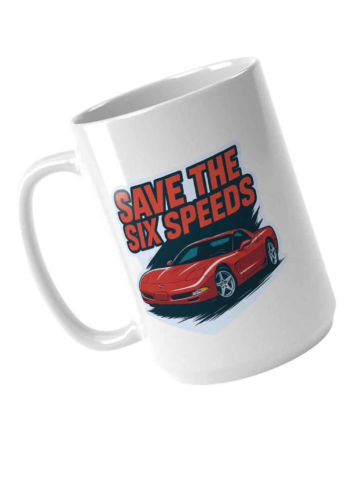 'Save The Six Speeds' Mug product image (1)