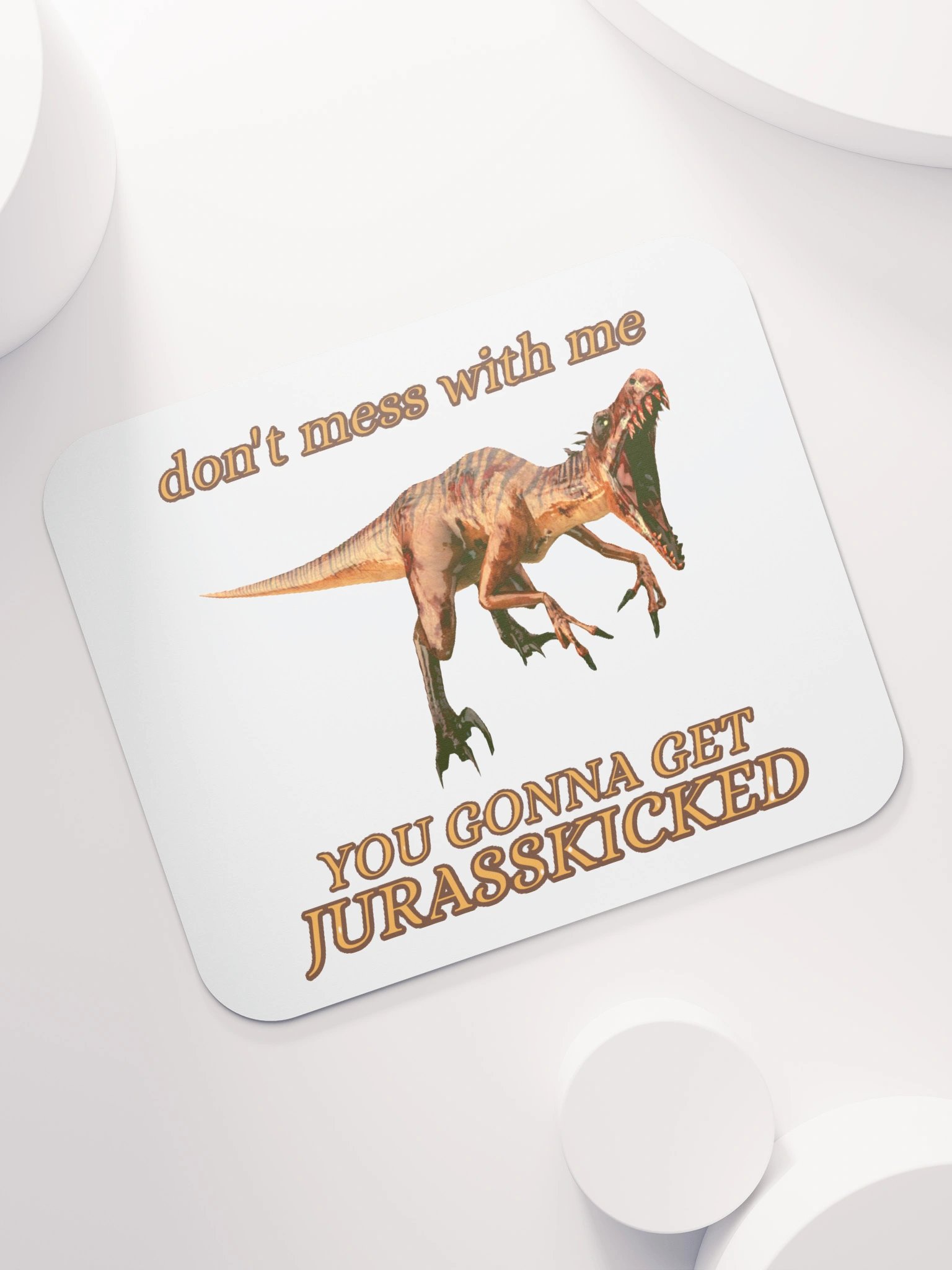 DON'T MESS WITH ME, YOU GONNA GET JURASSKICKED product image (7)