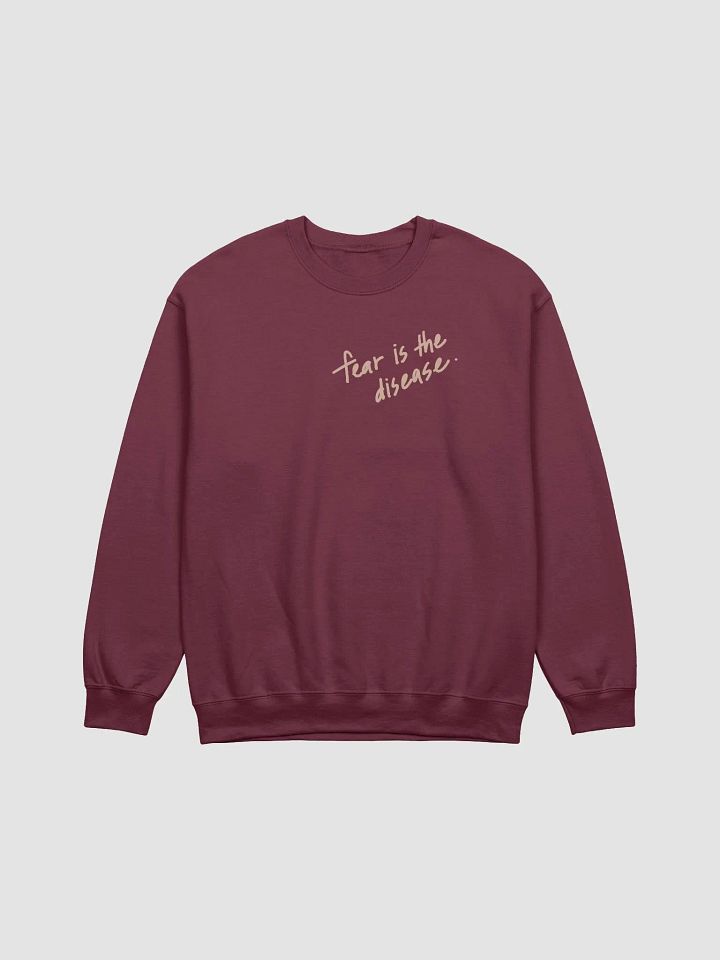 Fear Is The Disease Sweatshirt product image (1)