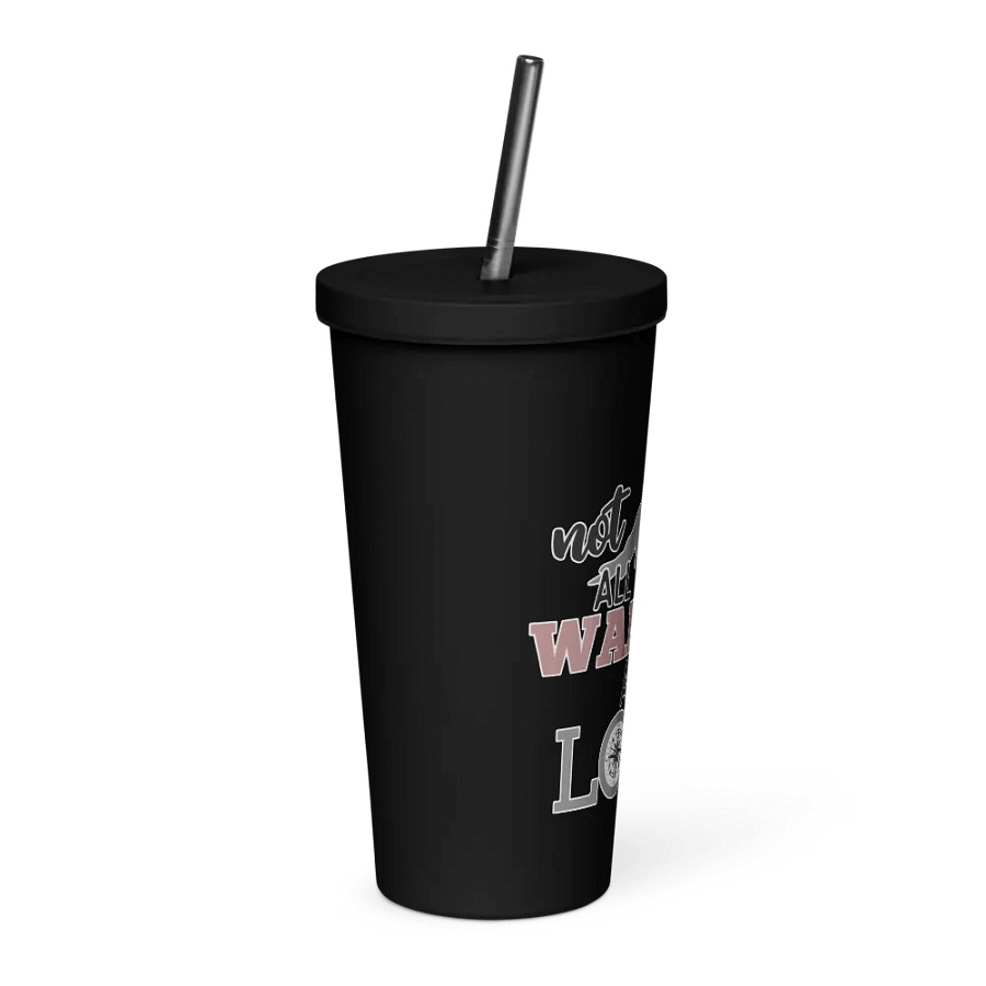 Not All Who Wander Are Lost Insulated Tumbler product image (8)