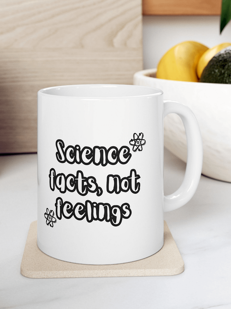 Science Facts, not feeling Mug product image (3)