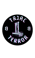 trial & terror