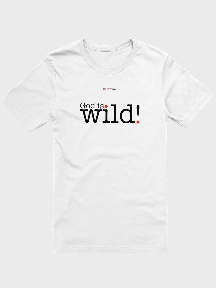 God is Wild! T-shirt product image (2)