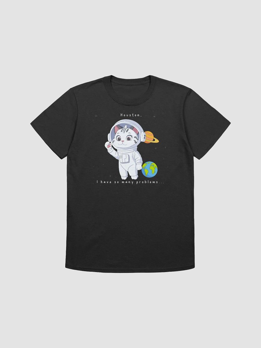 Houston, I Have So Many Problems T-Shirt product image (1)