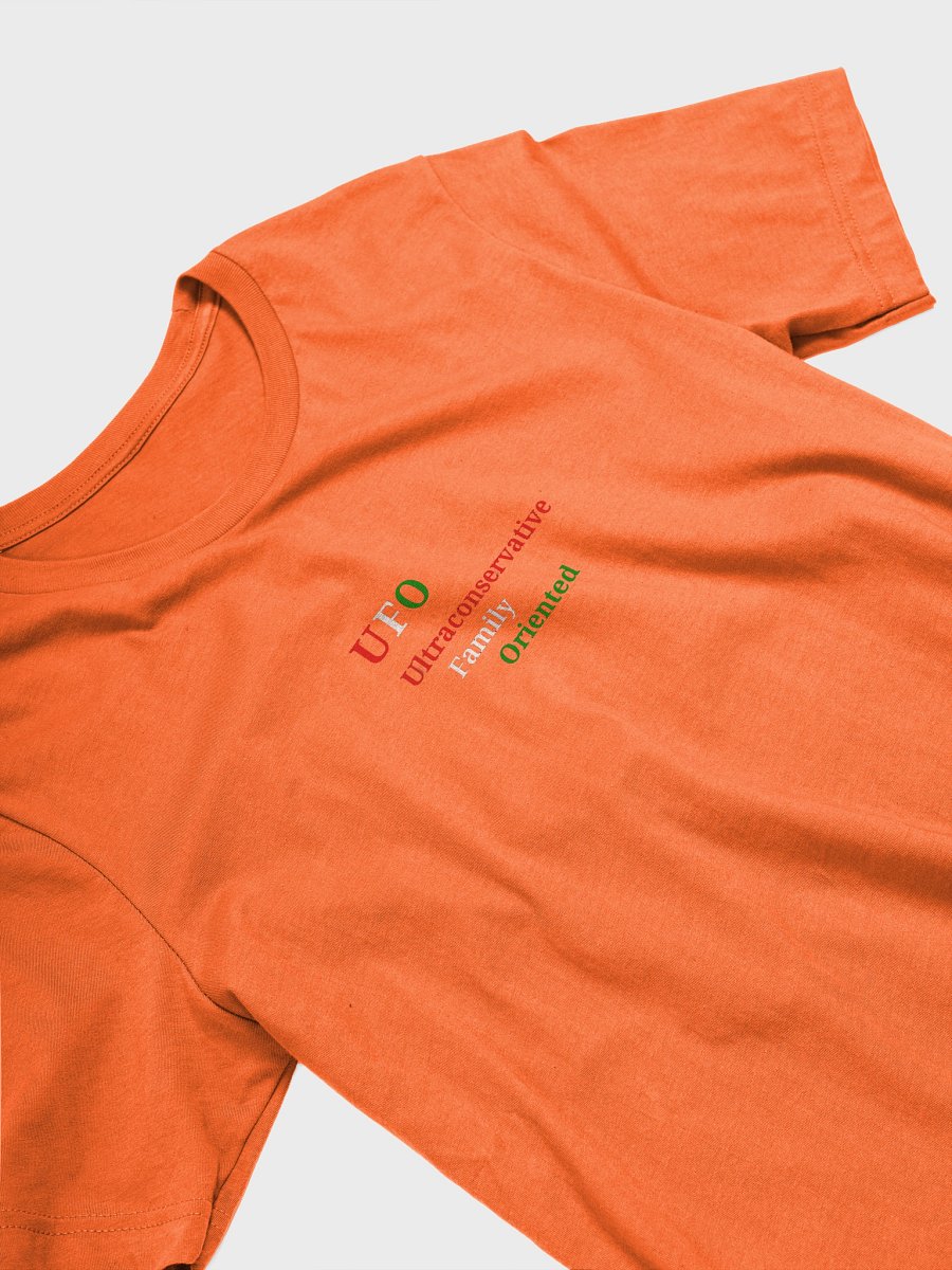 UFO Ultraconservative Family Oriented T-Shirt product image (3)