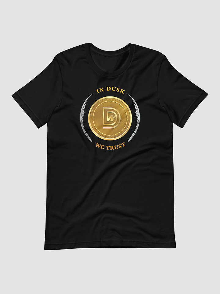 In Dusk We Trust Tee product image (1)