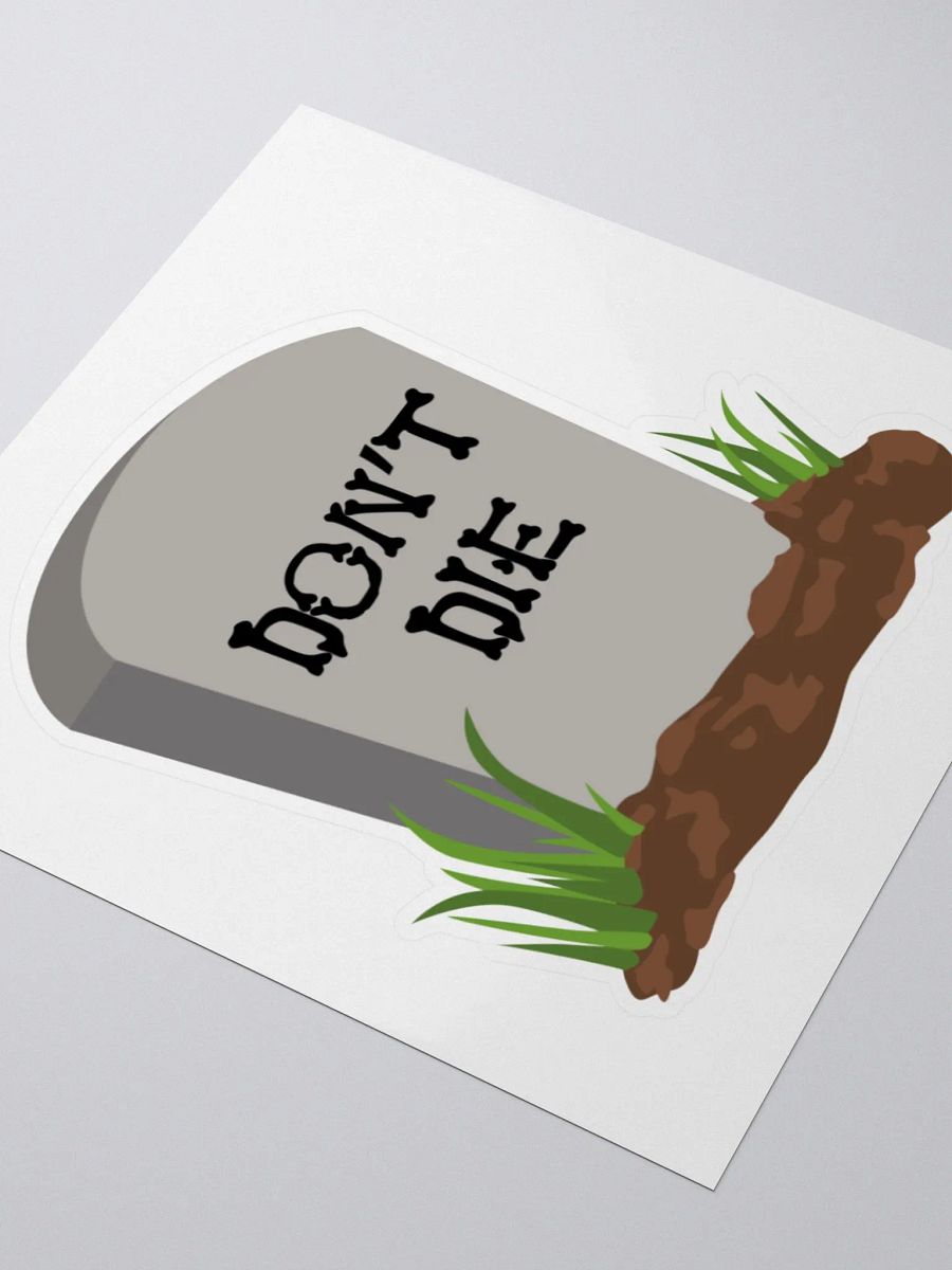Don't Die! Sticker product image (7)