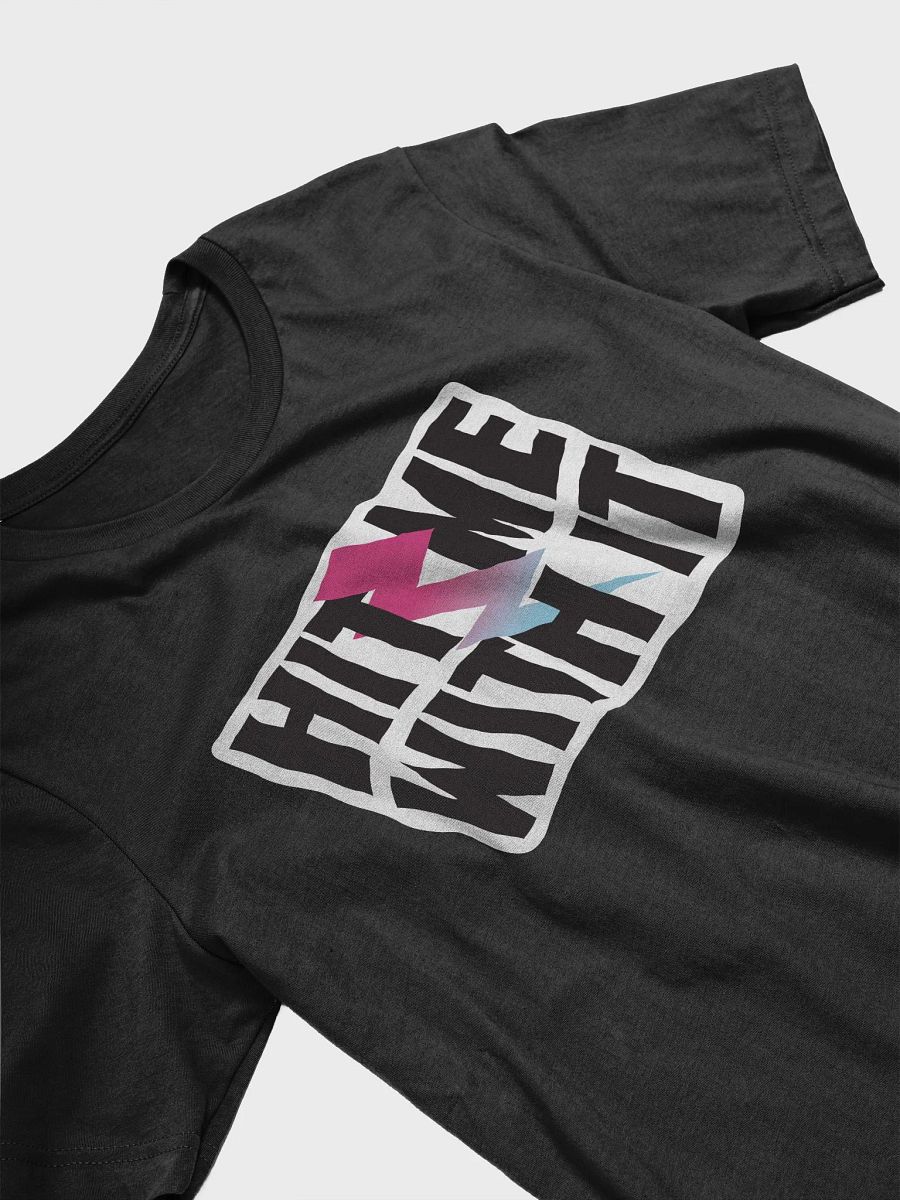'Hit Me With It' T-shirt - big slogan! product image (3)