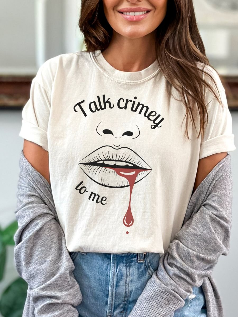 Talk Crimey to Me. Sassy T-Shirt For True Crime Lovers product image (25)