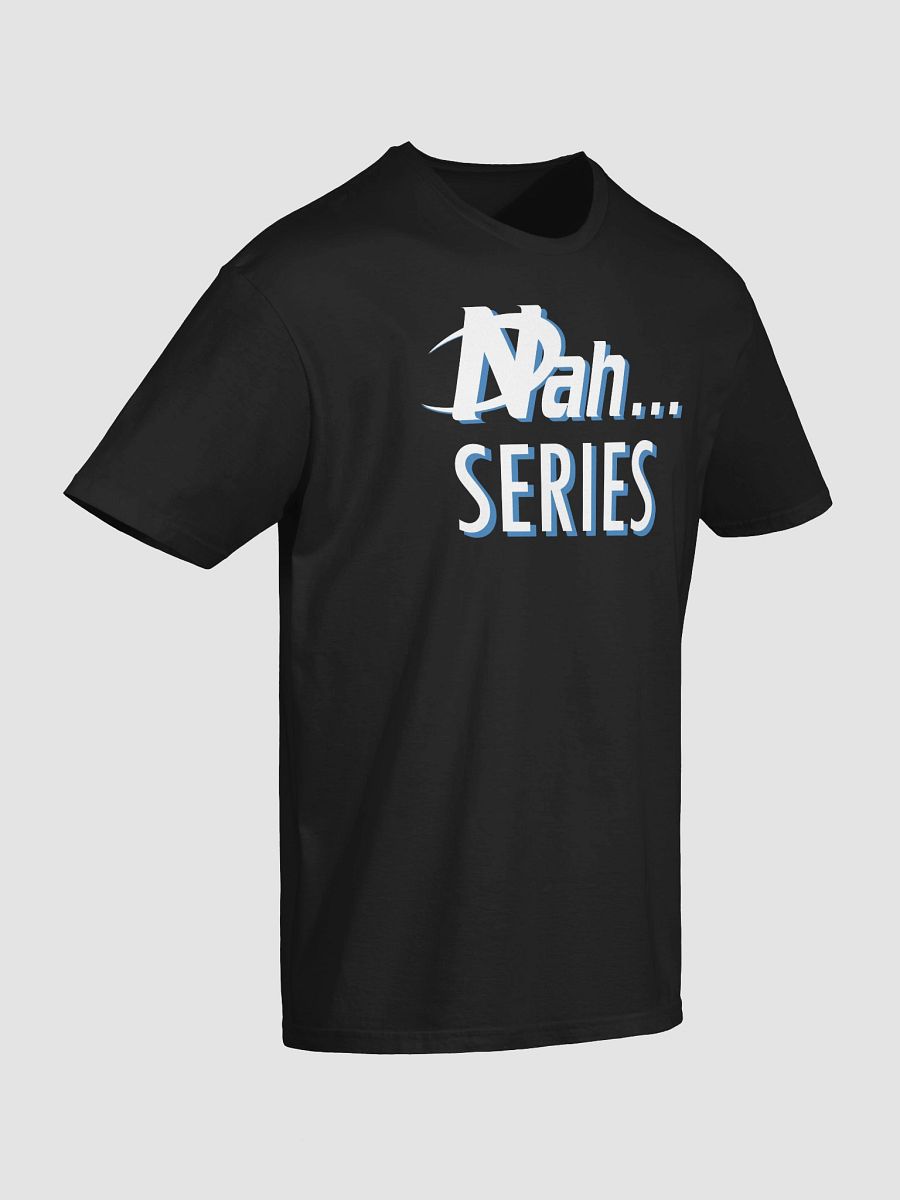 The Nah... Series T-Shirt product image (4)