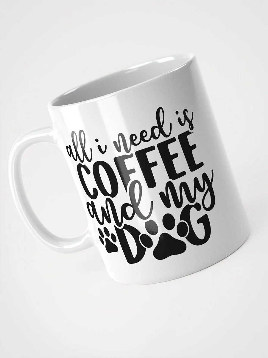 All I Need is Coffee and My Dog Mug product image (7)