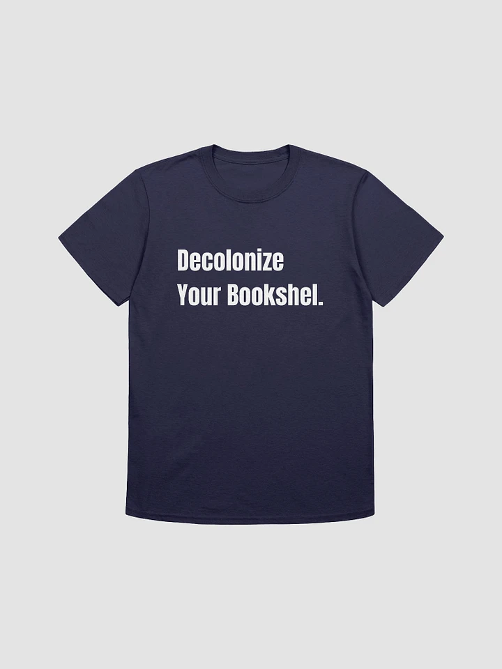Decolonize Your Bookshelf Unisex T-Shirt V4 product image (7)