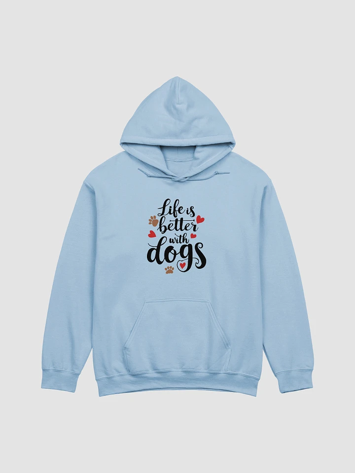 Life is Better with Dogs, black letters on light Hoodie product image (1)