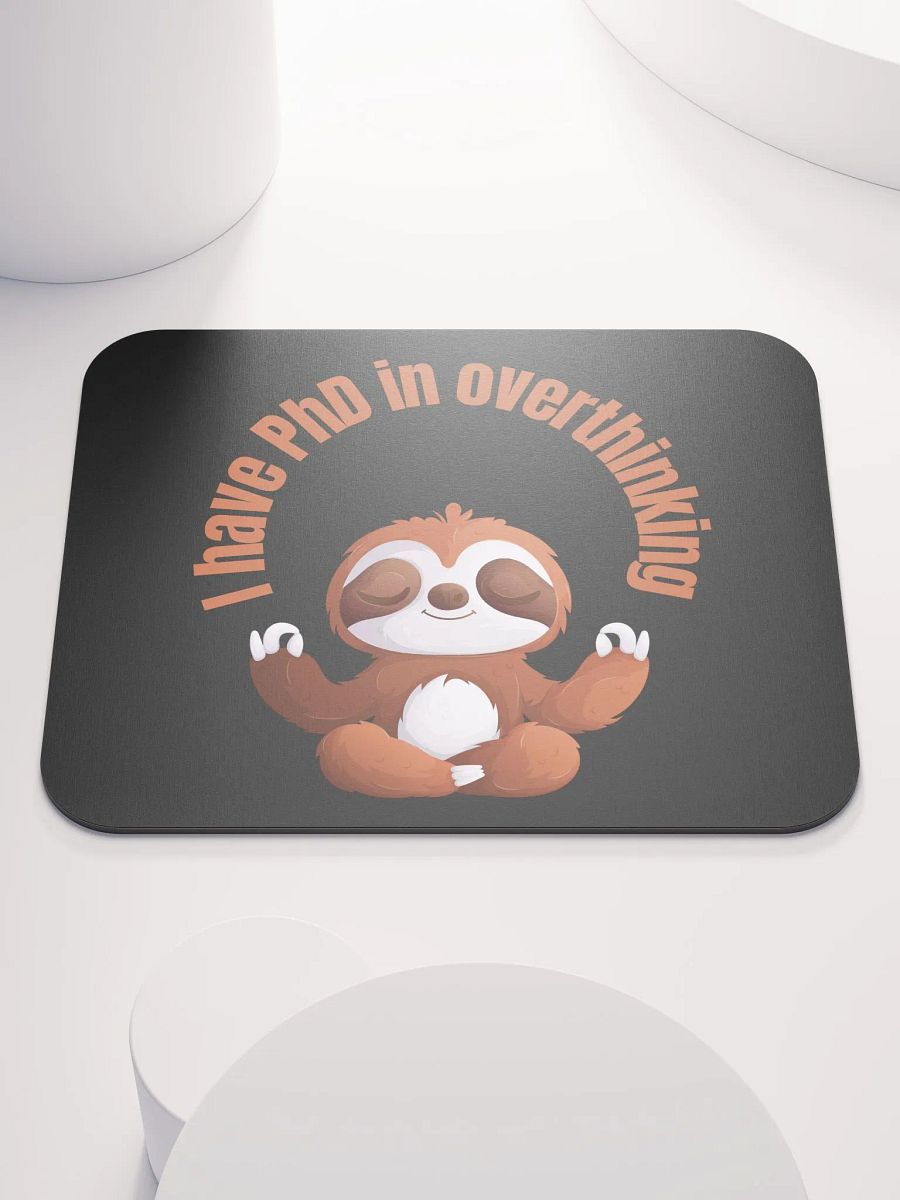 PhD in Overthinking Mouse Pad product image (1)