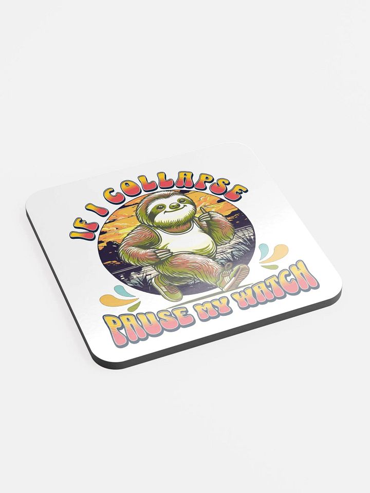 If I Collapse Pause My Watch Runner Sunset Sloth Coaster product image (2)