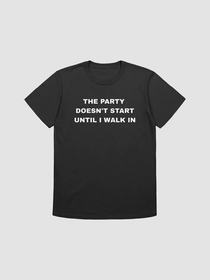 The Party Doesn't Start Until I Walk In product image (6)