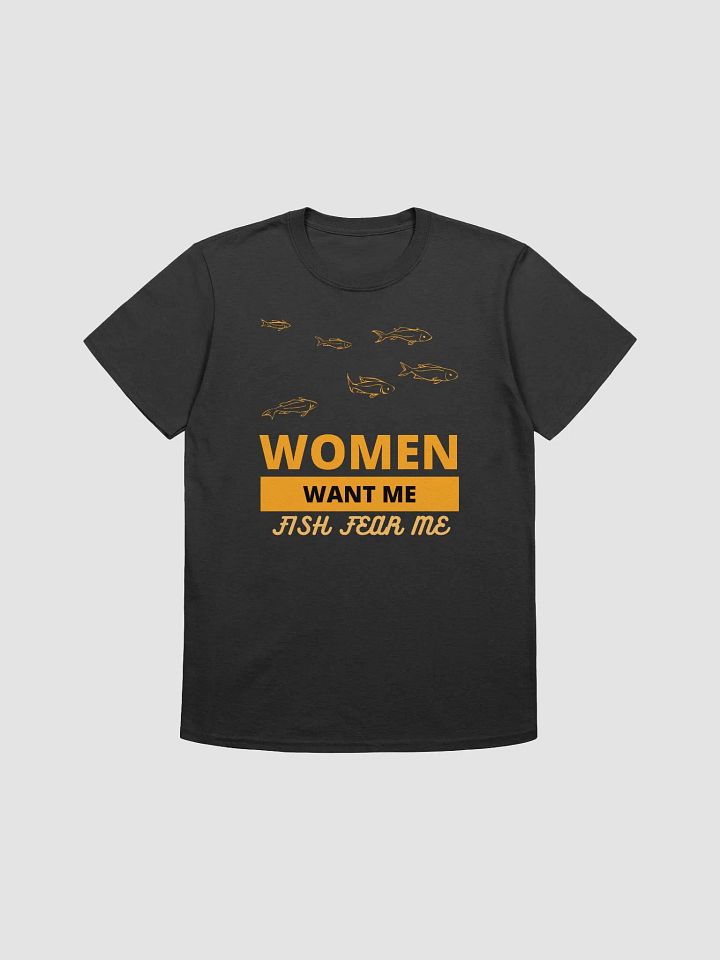 Women Want Me Fish Fear Me Unisex T-Shirt V12 product image (1)