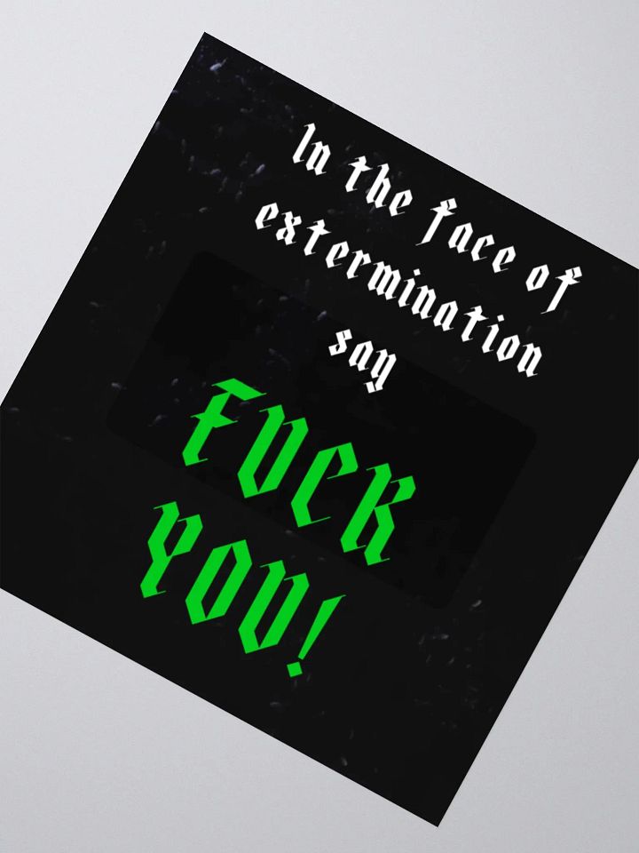In the Face of Extermination Sticker product image (2)