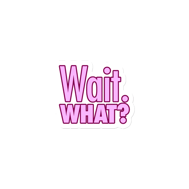"Wait. What?" Magnet product image (1)