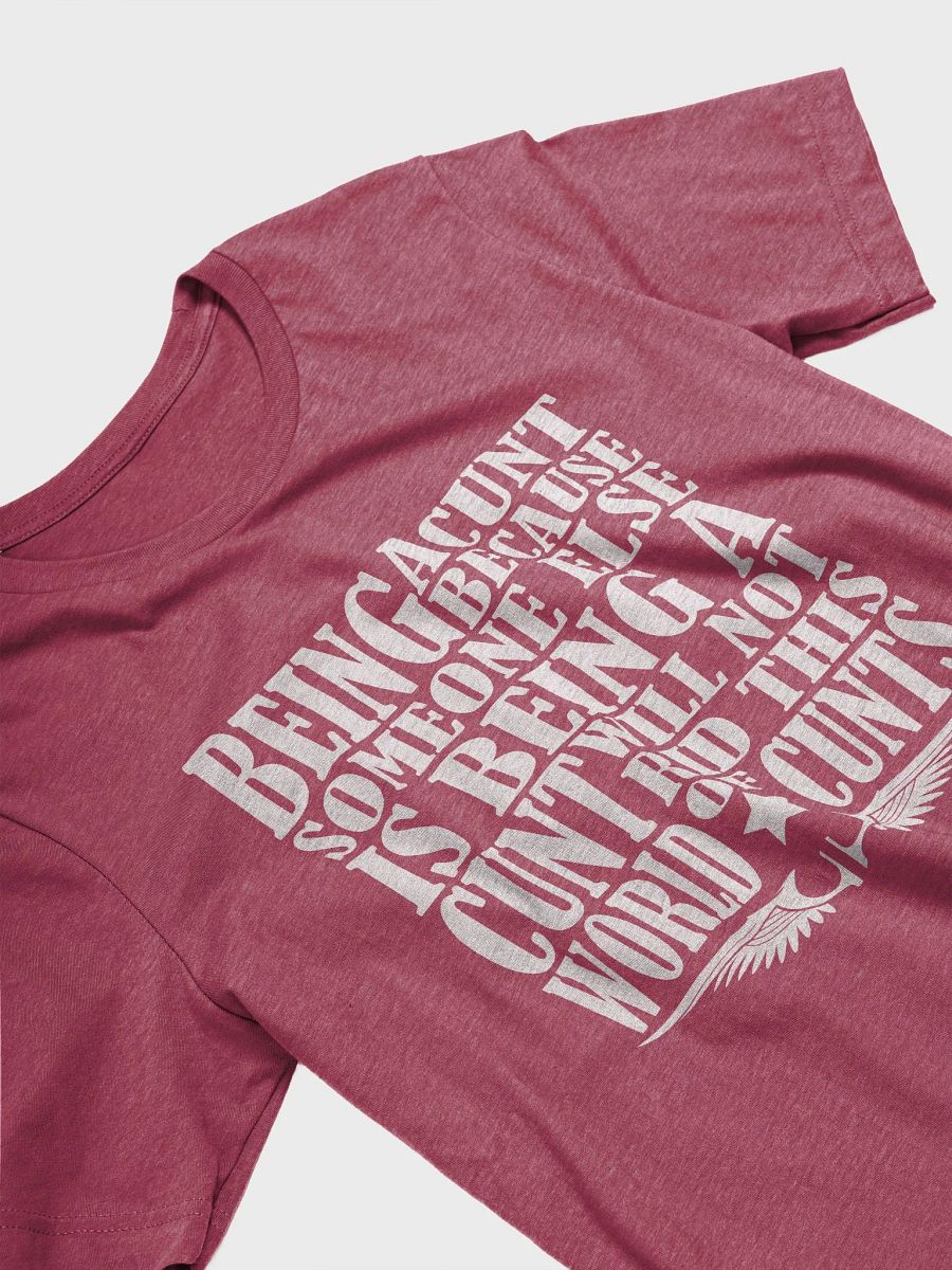 Stop Being A Cunt - White Lettering - Bella+Canvas Supersoft T-Shirt product image (3)