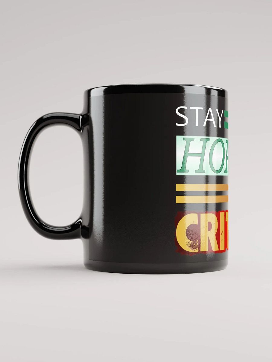 Stay Hopeful But Be Critical [1C Ceramic Mug] product image (12)