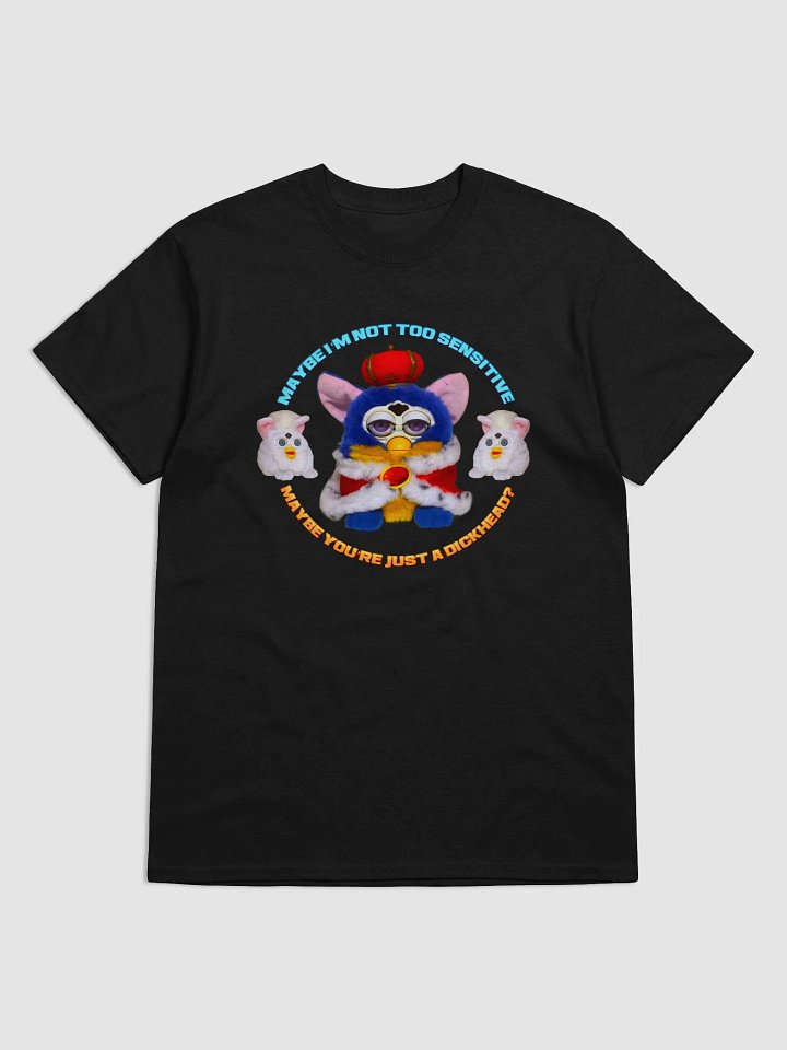I'm Not Too Sensitive Unisex T-Shirt product image (9)