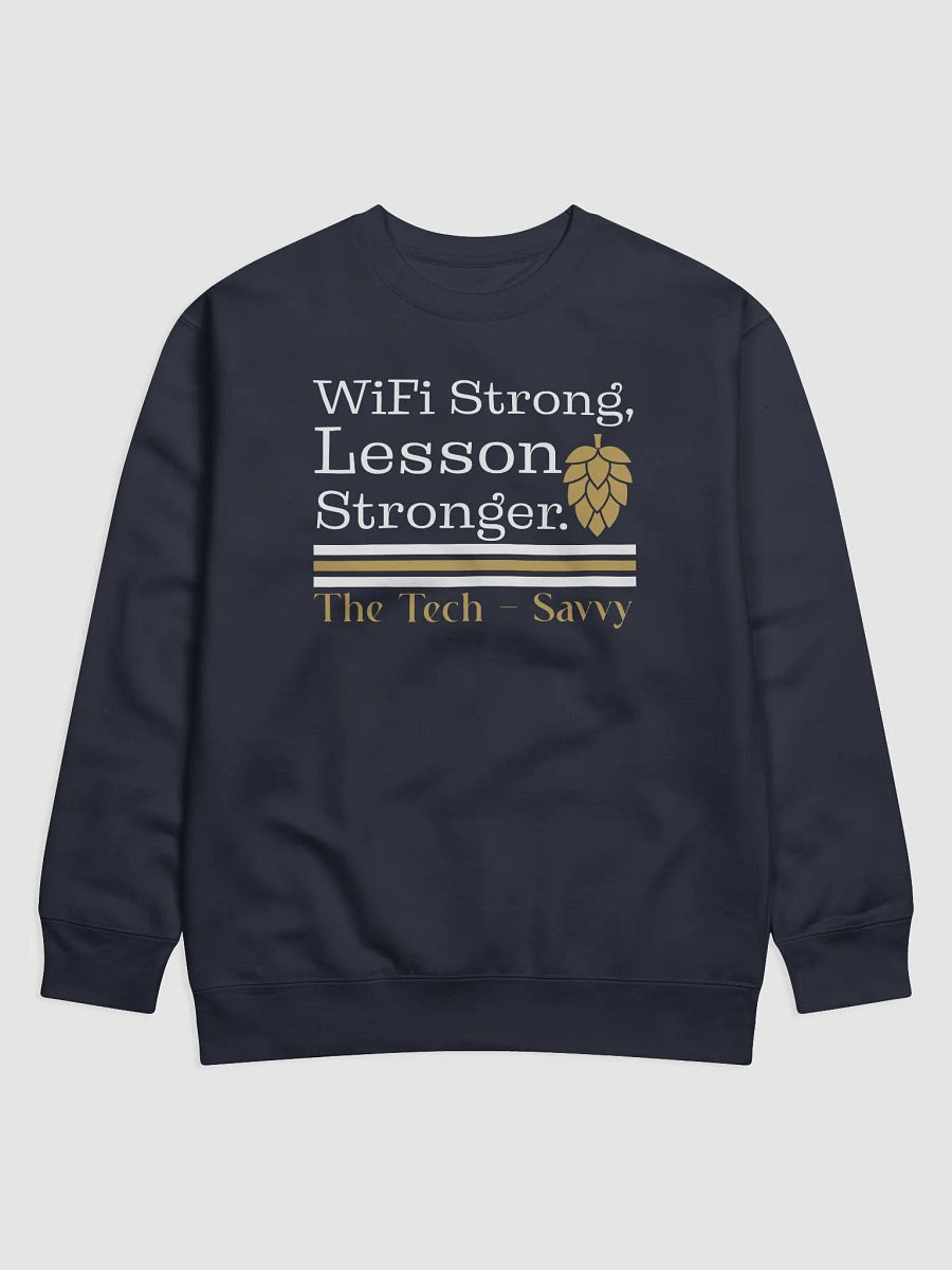 Wifi is Strong, Lesson Stronger, Teacher Student Heritage Sweatshirt product image (3)