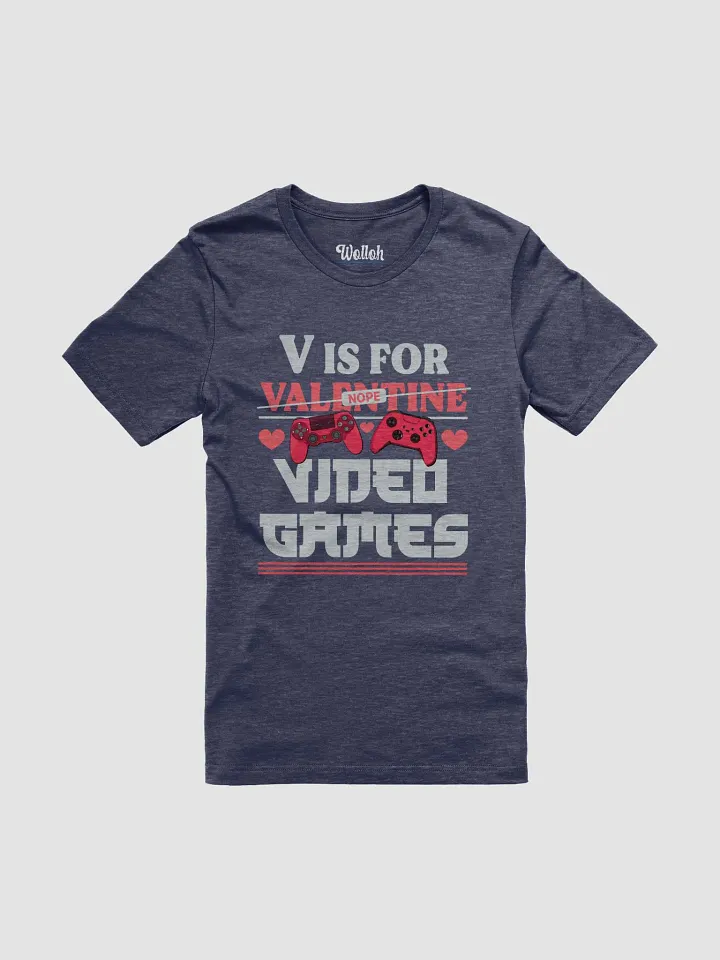 V Is for Videogames – Anti-Valentine Gamer T-Shirt product image (1)