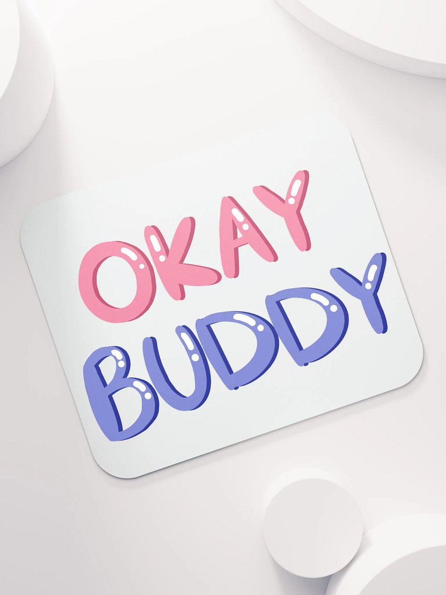 Okay Buddy(Mouse Pad) product image (7)
