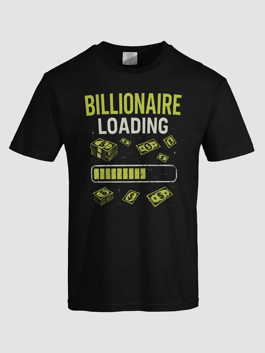 Billionaire Loading Money T-Shirt product image (5)