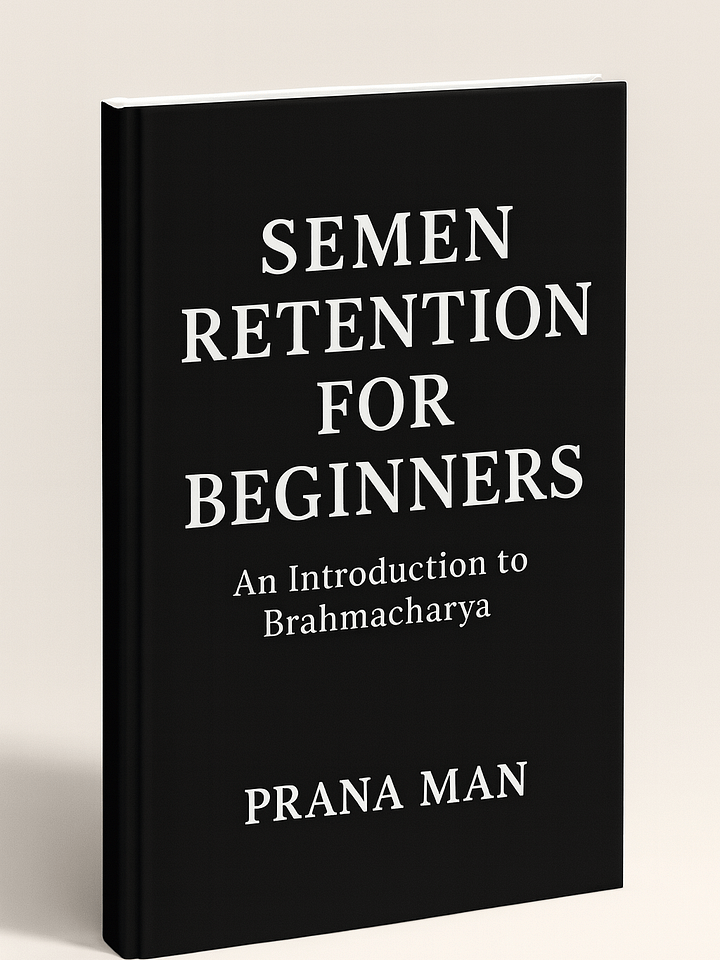 Semen Retention for Beginners: An Introduction to Brahmacharya product image (1)