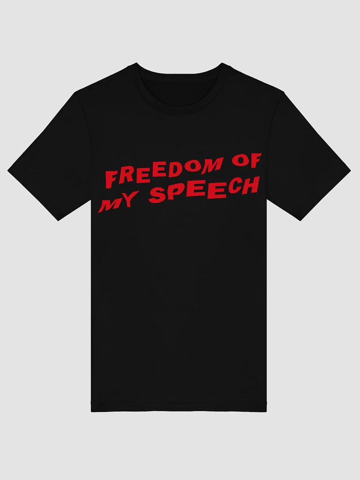 "Freedom of My Speech" Statement Tee - White Print Edition product image (1)