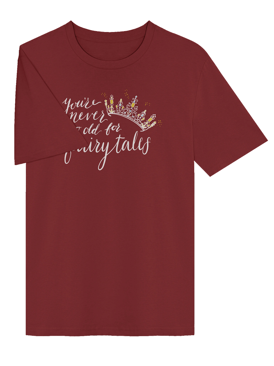 You're Never too old for Fairytales Organic T-Shirt product image (3)