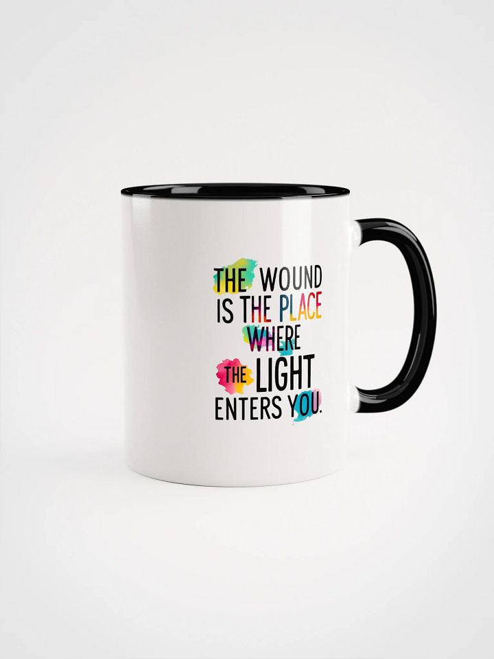 The wound is the place where the Light enters you - Ceramic Mug with Color Inside product image (1)
