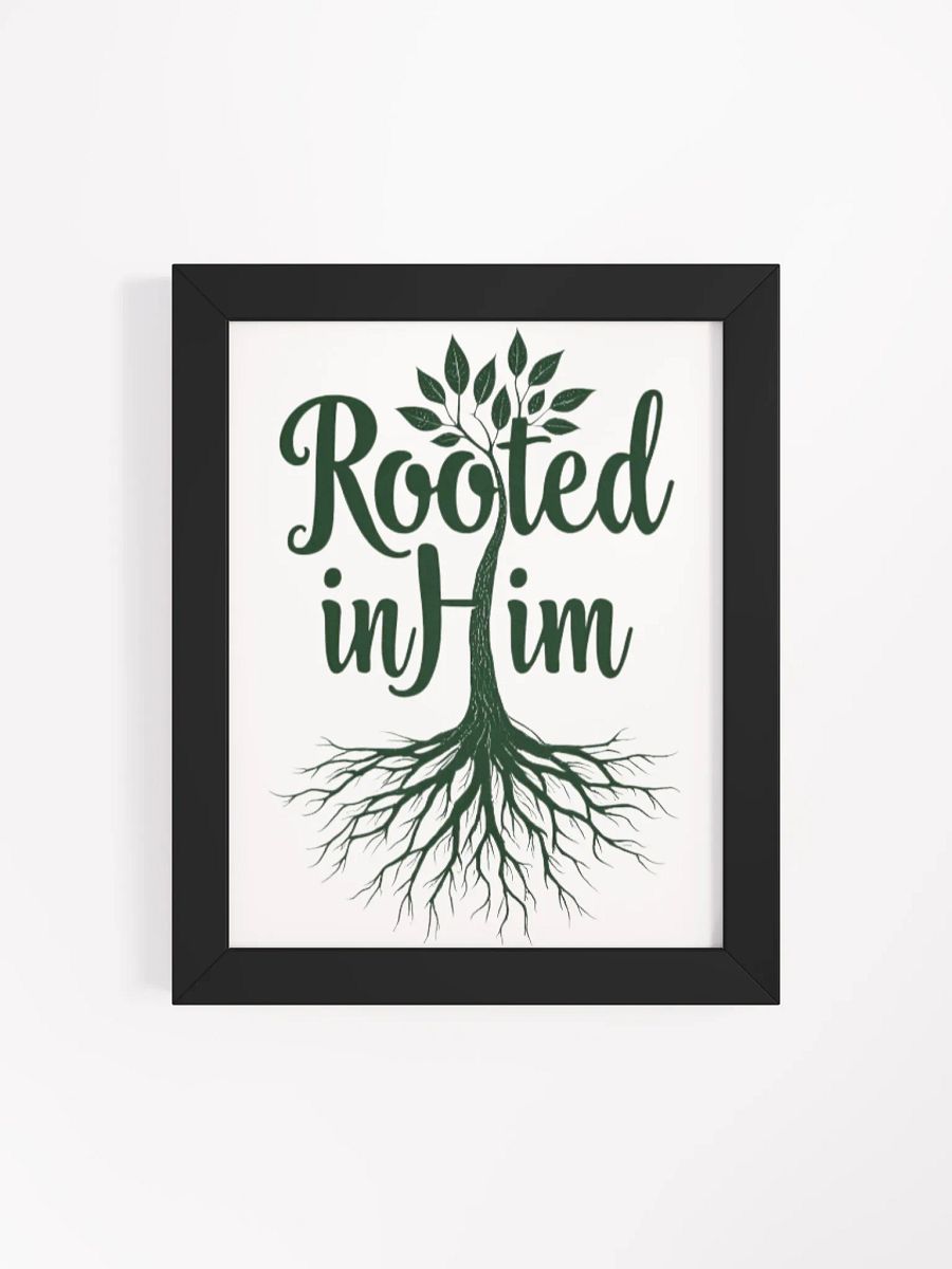 Rooted in Him Framed Poster product image (4)