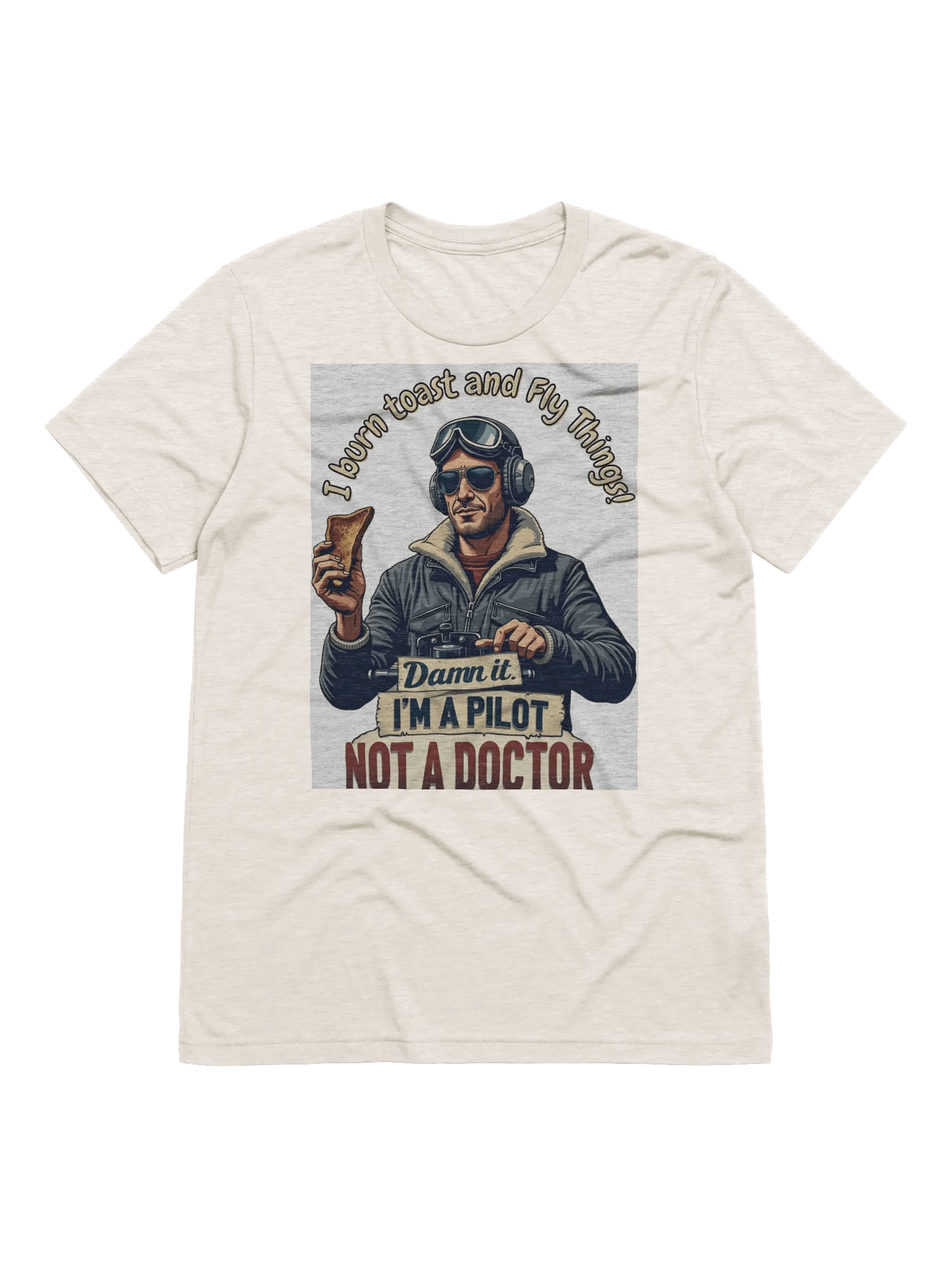 Pilot Tee Im a Pilot not a doctor product image (2)