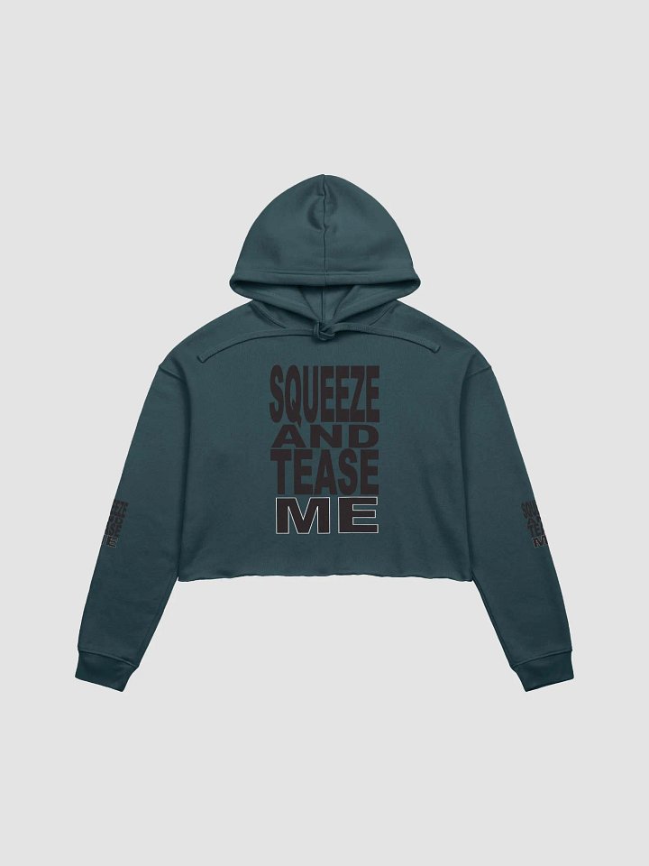 Squeeze & Tease | Cropped Hoodie product image (5)
