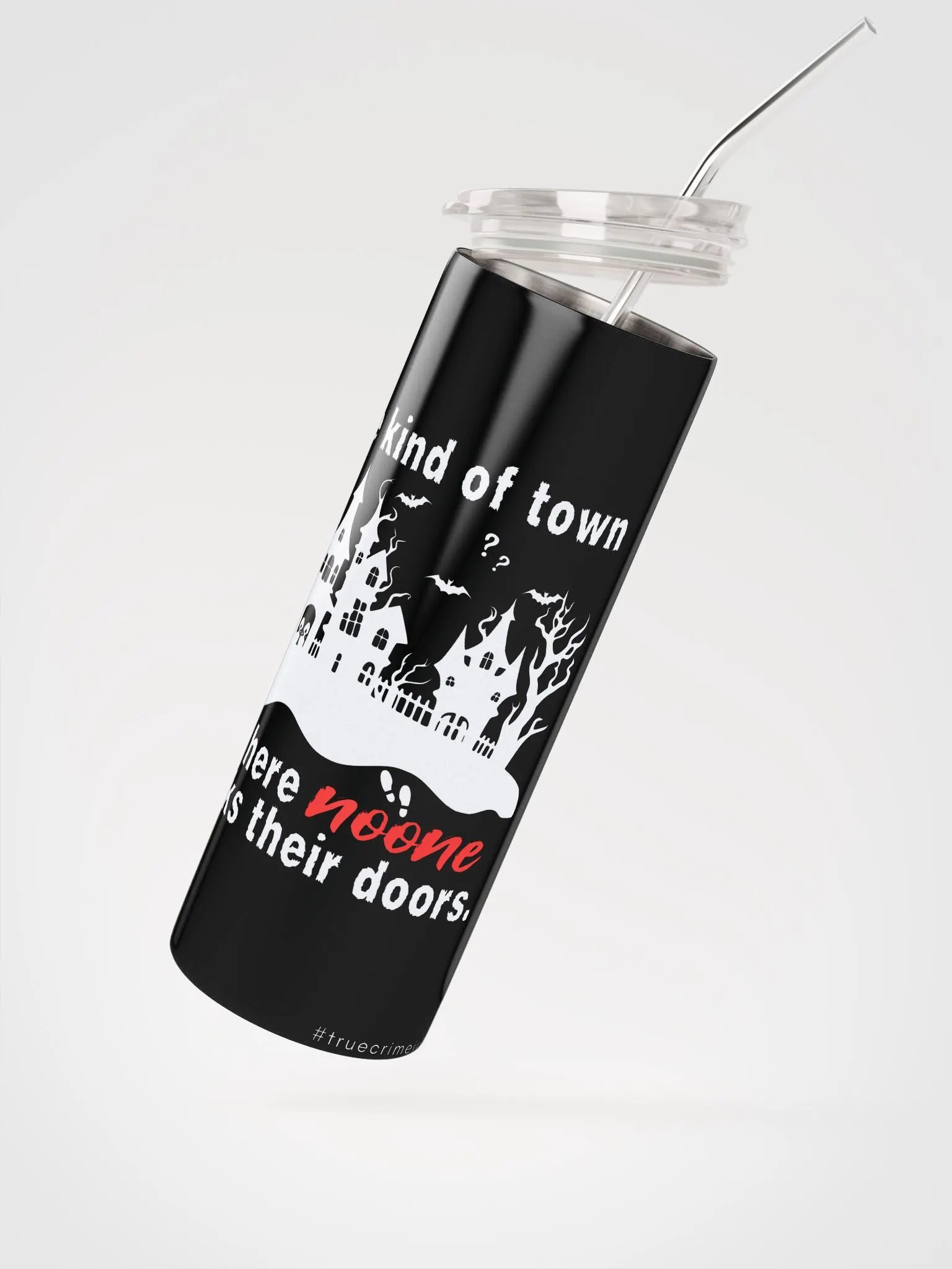 The Kind Of Town Where Noone Locks Their Doors Coffee Tumbler product image (3)
