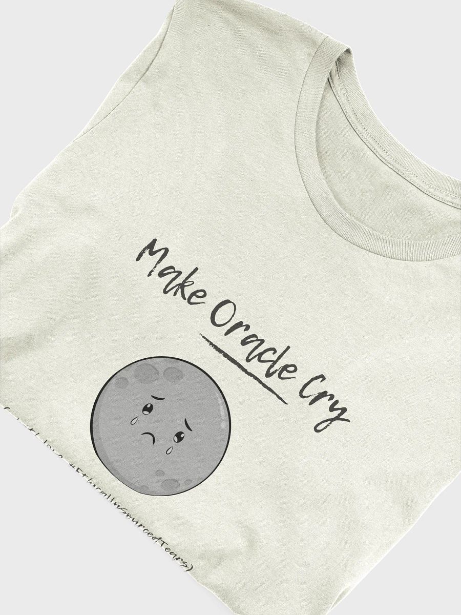 Make Oracle Cry Commemorative Tshirt product image (4)