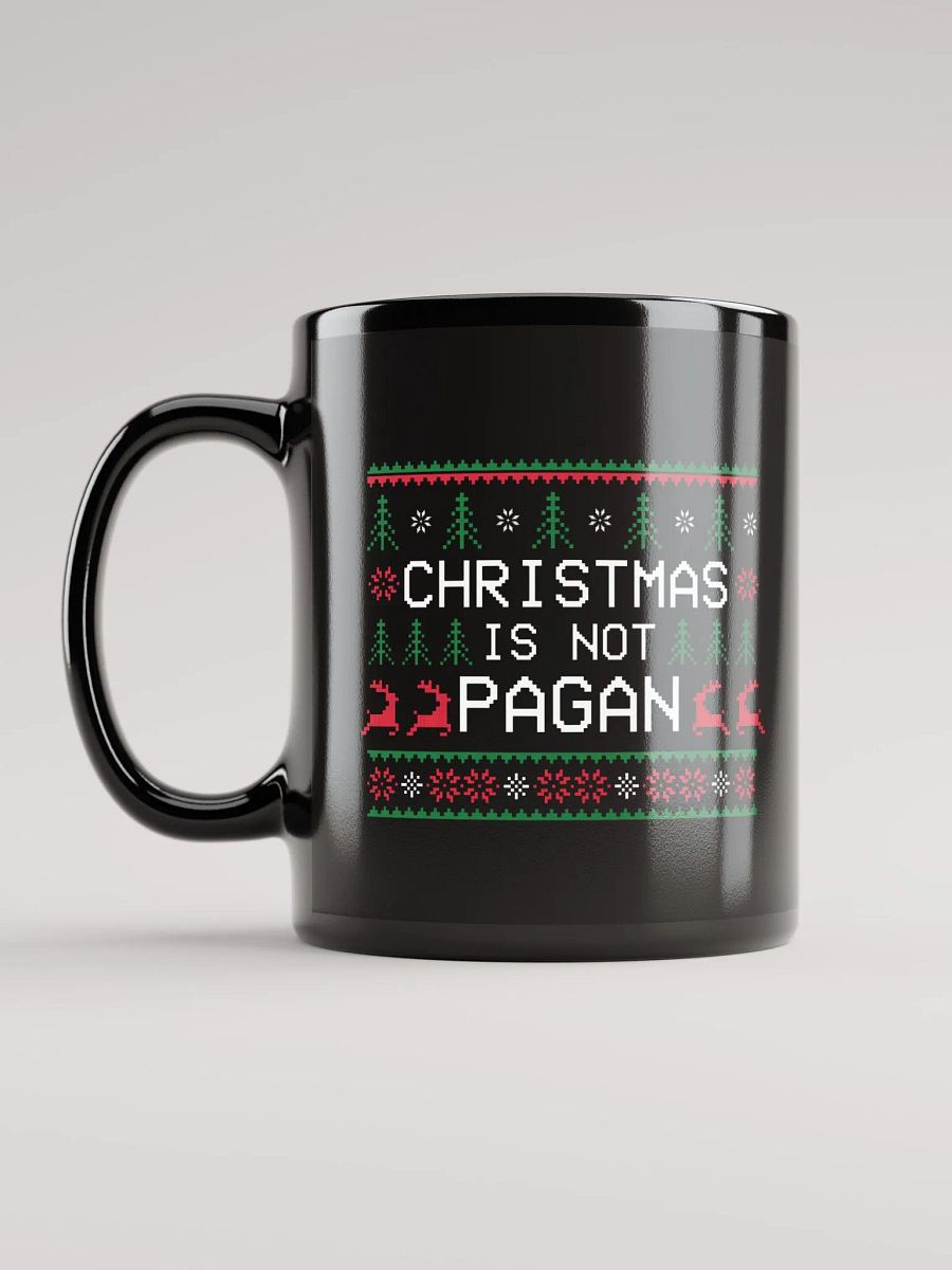 Christmas Is NOT Pagan Mug product image (5)