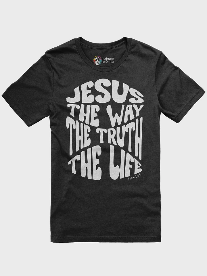 Jesus The Way The Truth The Life John 14:6 T-Shirt product image (2)