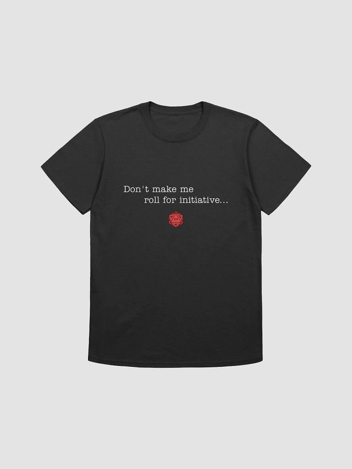 Don't Make Me... Unisex T-Shirt product image (1)