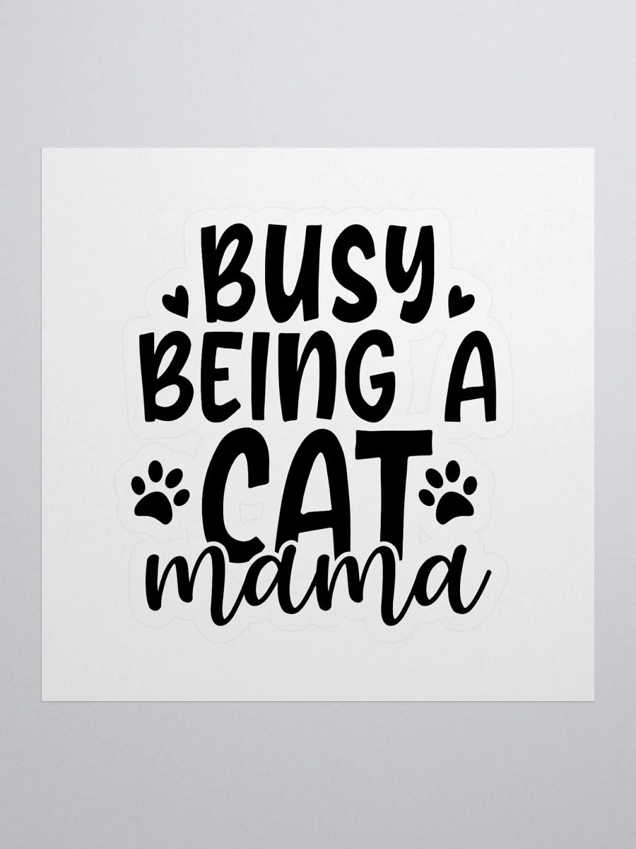 'Busy Being a Cat Mama' Vinyl Stickers product image (1)