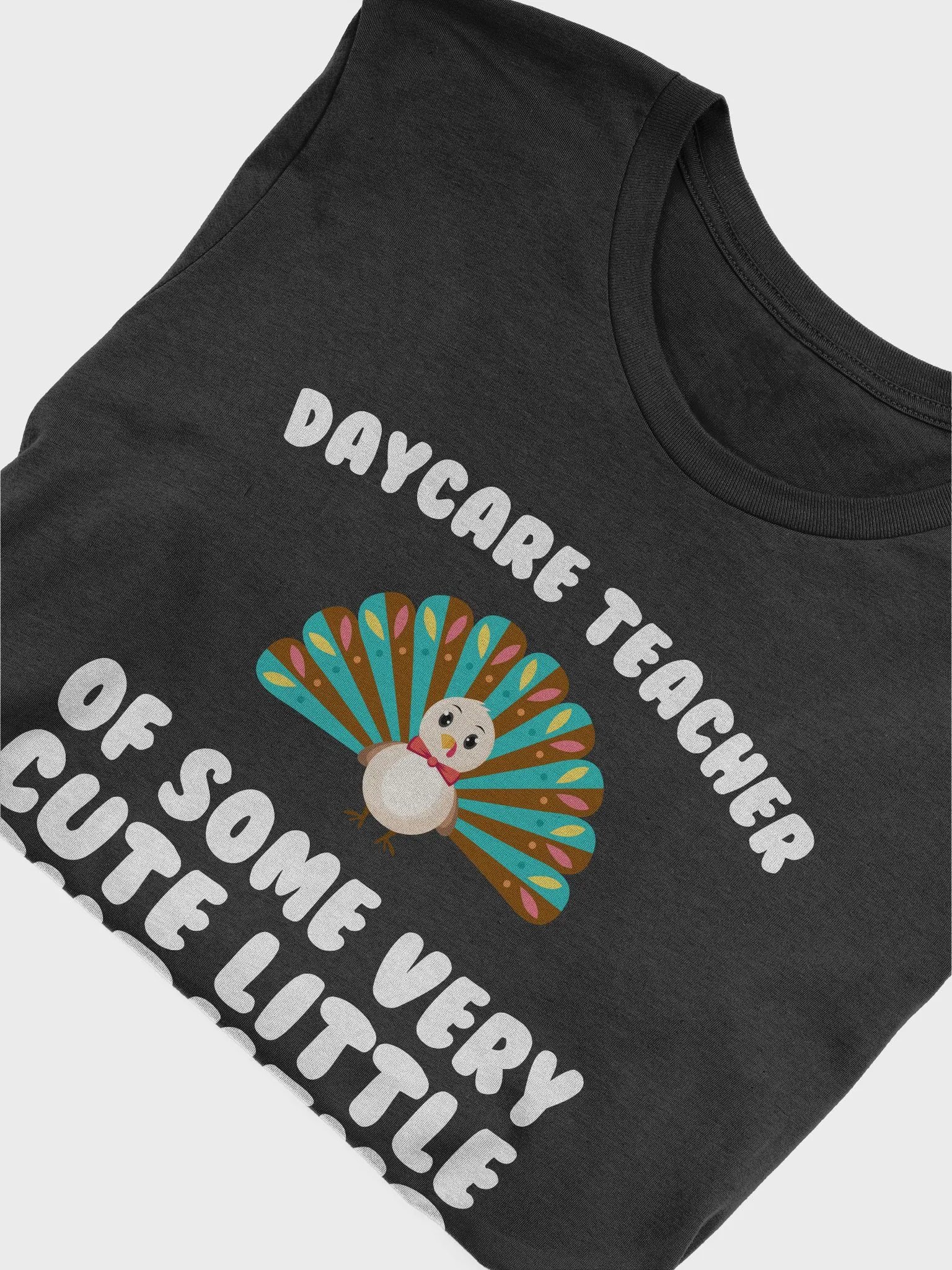 🦃 Daycare Teacher of Some Very Cute Little Turkeys T-Shirt | Thanksgiving Teacher Shirt | Fun Fall Classroom Tee product image (34)