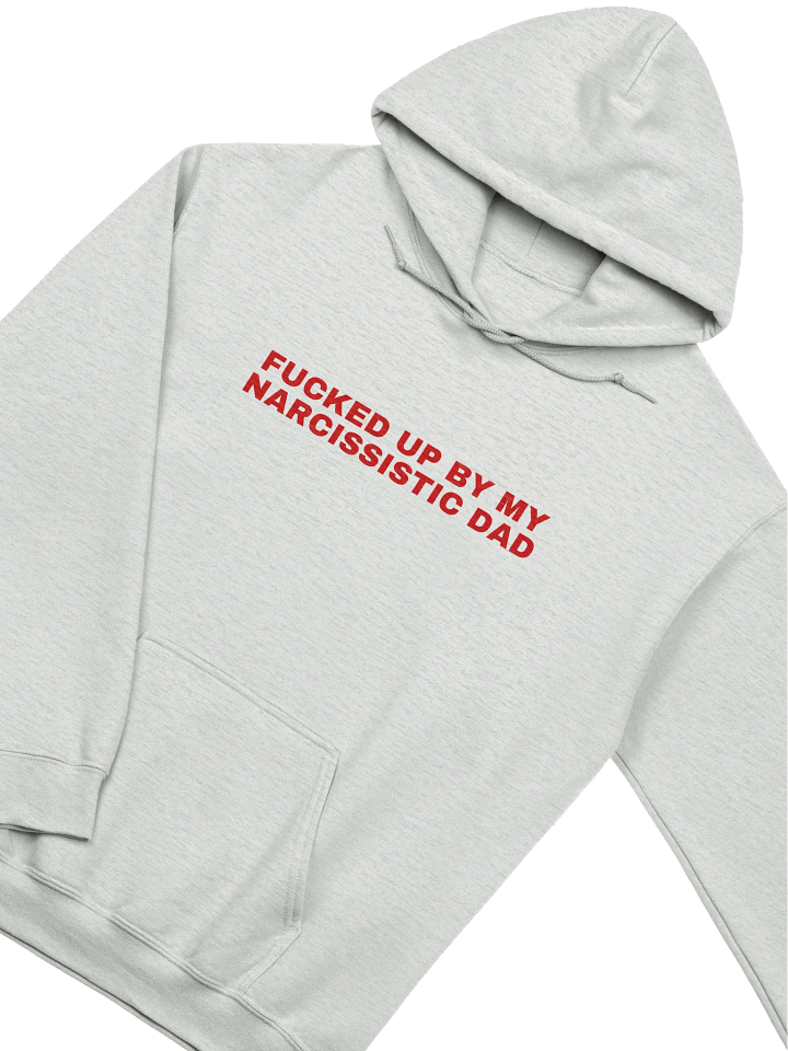 Fucked Up By My Narcissistic Dad Hoodie product image (29)