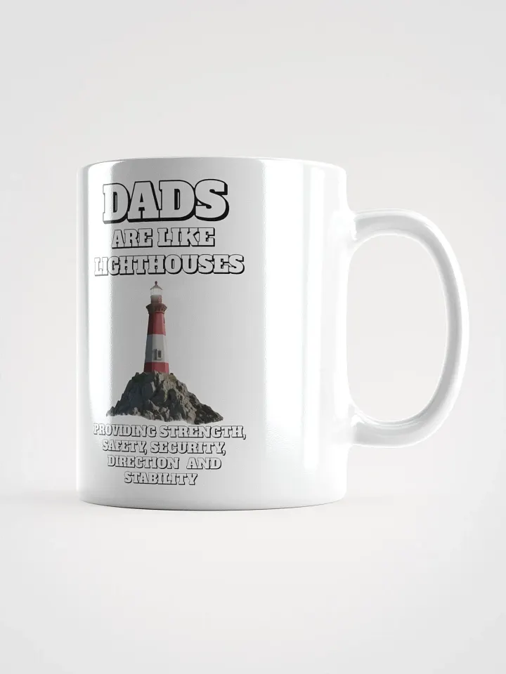Dads Are Like Lighthouses Inspirational White Mug product image (1)